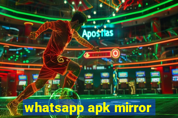 whatsapp apk mirror